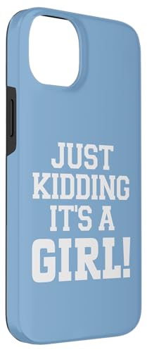 iPhone 14 Plus Just Kidding It's a Girl Pink Gender Reveal Party Supplies Case