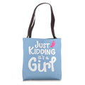 Just Kidding It's a Girl Pink Gender Reveal Party Supplies Tote Bag