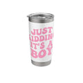 Just Kidding It's a Boy Pink Gender Reveal Party Supplies Stainless Steel Insulated Tumbler - color: White