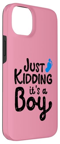 iPhone 14 Plus Just Kidding It's a Boy Pink Gender Reveal Party Supplies Case
