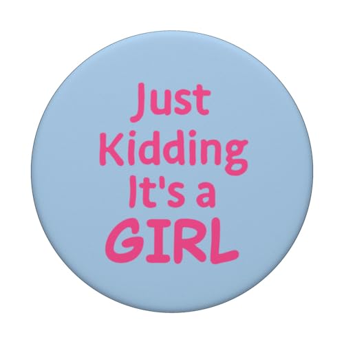Just Kidding It's a Girl Pink Gender Reveal Party Supplies PopSockets Adhesive PopGrip - style: Adhesive PopGrip