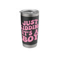 Just Kidding It's a Boy Pink Gender Reveal Party Supplies Stainless Steel Insulated Tumbler - color: Black