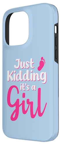iPhone 14 Pro Max Just Kidding It's a Girl Pink Gender Reveal Party Supplies Case