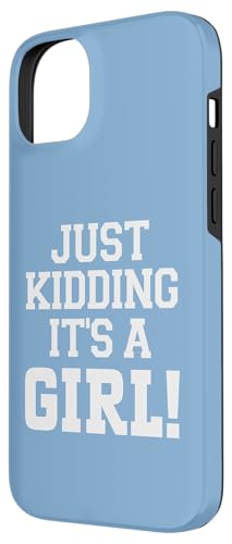 iPhone 14 Plus Just Kidding It's a Girl Pink Gender Reveal Party Supplies Case