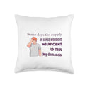 HIlarious Level of Sarcasm Apparel Level of Sarcasm I'm Kidding Adult Some Days The Supply Throw Pillow, 16x16, Multicolor - size: 16x16