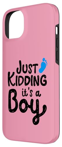iPhone 14 Plus Just Kidding It's a Boy Pink Gender Reveal Party Supplies Case