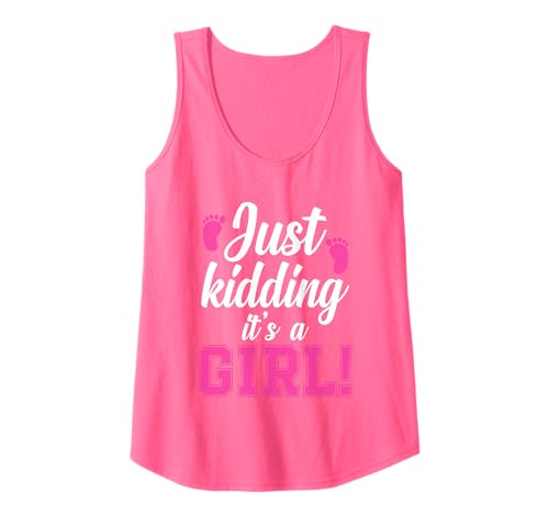 Just Kidding It's a Boy - Girl Gender Reveal Party Supplies Tank Top