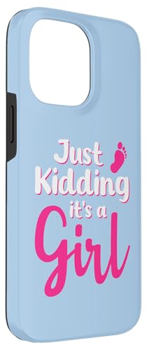 iPhone 14 Pro Max Just Kidding It's a Girl Pink Gender Reveal Party Supplies Case