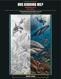 Hue Kidding Me? Swimming with the Fishes: 60 Savage Sea Encounters to Color