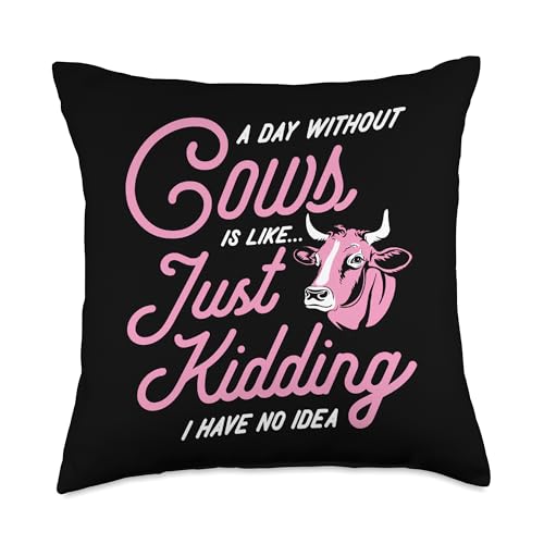 Udderly Cute Cow Themed Birthday Party Supplies A Day Without Cows is Like Just Kidding I Have No Idea Throw Pillow, 18x18, Multicolor - size: 18x18