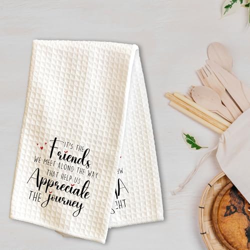 Kitchen Towels-It's The Friends We Meet Along the Way that Help Us Appreciate the Journey-16 x 24 Inches Kitchen Hand Dish Towels-Decorative Absorbent Fast Drying Dishcloth-Gift For Friends Family-A37 - color: Friendship