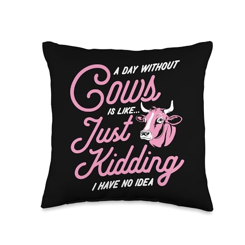 Udderly Cute Cow Themed Birthday Party Supplies A Day Without Cows is Like Just Kidding I Have No Idea Throw Pillow, 16x16, Multicolor - size: 16x16