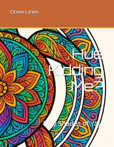 Hue Kidding Me?: Fifty Shades of Yay!