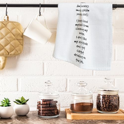 Kitchen Towels - I Just Fired Myself from Cleaning My House - 16 x 24 Inches Kitchen Funny Hand Dish Towels - Decorative Absorbent Fast Drying Home Dishcloth - Gifts for Friends Family -A25 - color: I Just Fired Myself