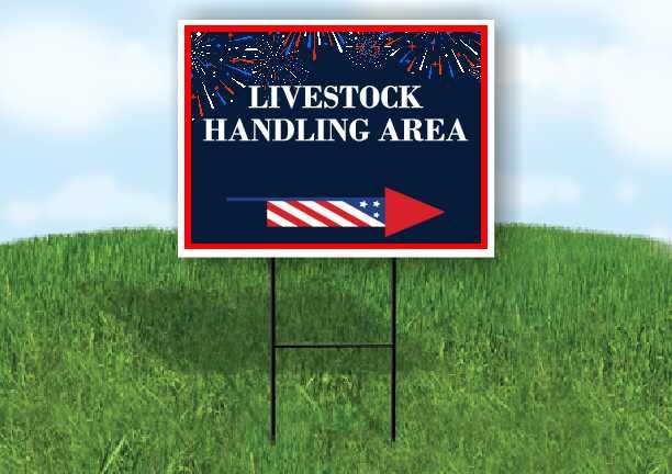Livestock Handling Area 4Th Of July American Flag Usa Patriotic Fireworks Right Arrow Single Sided 18x24 in. Yard Road Sign w/Stand - size: Single Sided Right Arrow