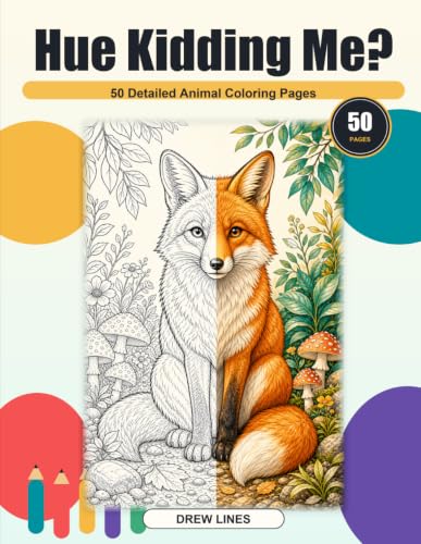 Hue Kidding Me? Volume 2: Animal Mandala Coloring Book