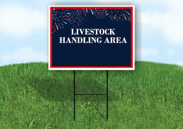 Livestock Handling Area 4Th Of July American Flag Usa Patriotic Fireworks Double Sided 18x24 in. Yard Road Sign - size: Double Sided Sign