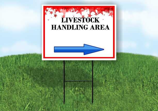 Livestock Handling Area 4Th Of July American Flag Usa Patriotic Red Blue Stars Right Arrow Single Sided 18x24 in. Yard Road Sign w/Stand - size: Single Sided Right Arrow