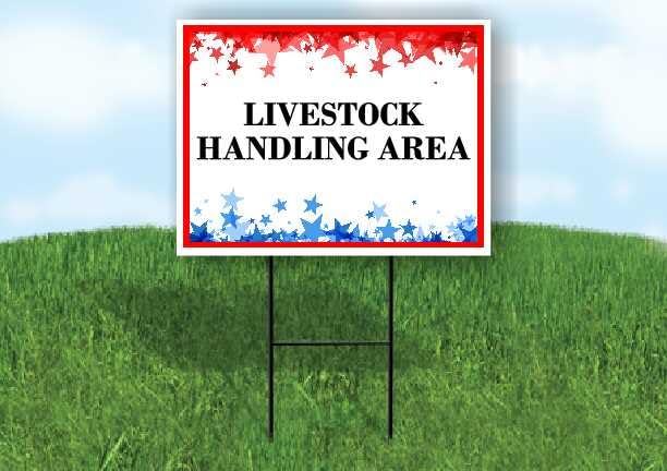 Livestock Handling Area 4Th Of July American Flag Usa Patriotic Red Blue Stars Double Sided 18x24 in. Yard Road Sign - size: Double Sided Sign